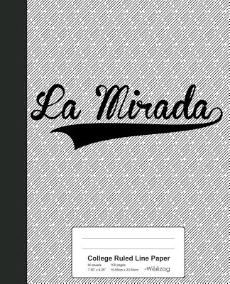 College Ruled Line Paper: LA MIRADA Notebook