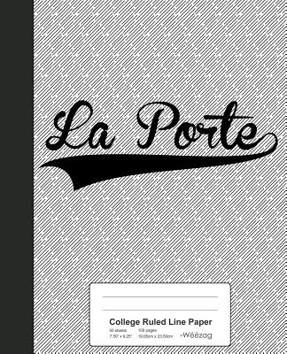 College Ruled Line Paper: LA PORTE Notebook