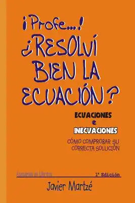 Ecuaciones E Inecuaciones: Cómo Comprobar Su Correcta Solución