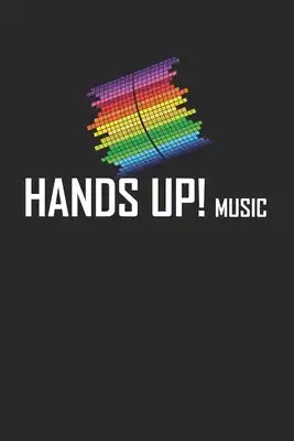 Hands Up Music: A5 Notizbuch Demi Raster / Karo / Kariert 120 Seiten für Fans und DJs der Hands Up, Dancecore & Techno Szene. I Gesche