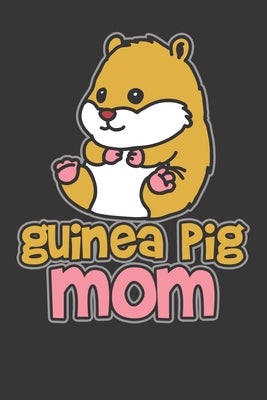 Notebook: Guinea Pig Mom Cute Animal Mother Costume Dot Grid 6x9 120 Pages