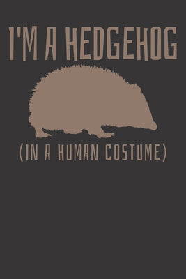 Notebook: Hedgehog Human Costume Animal Funny Dot Grid 6x9 120 Pages