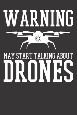 Notebook: Drone Pilot Flying Quadrocopter Racer Fly Dot Grid 6x9 120 Pages