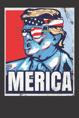 Notebook: Vintage Donald Trump 4th Of July Merica America USA Flag Dot Grid 6x9 120 Pages