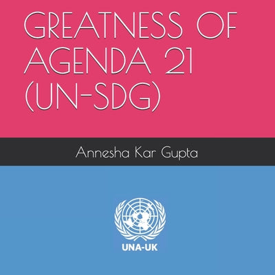 Greatness of Agenda 21 (Un-Sdg)