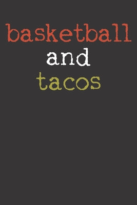 Notebook: Taco Mexican Sports Gift Basketball Tacos Dot Grid 6x9 120 Pages