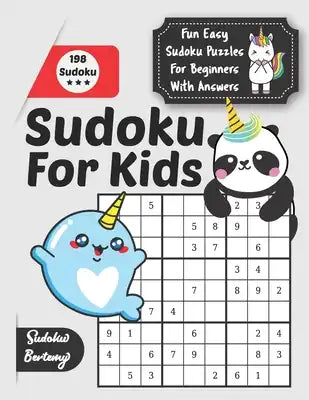 Sudoku For Kids Fun Easy Sudoku Puzzles For Beginners With Answers: Kids Sudoku Book 9x9 with Cute Characters Unicorn Pandacorn and Dolphin Lovers Age