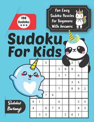 Sudoku For Kids Fun Easy Sudoku Puzzles For Beginners With Answers: Kids Sudoku Book 9x9 with Cute Characters Unicorn Pandacorn and Dolphin Lovers Age