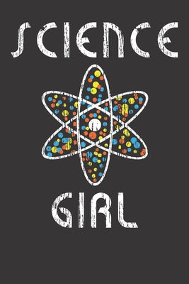 Notebook: Science Girl Physics Chemists Teacher Student Gift Dot Grid 6x9 120 Pages