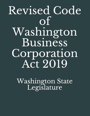 Revised Code of Washington Business Corporation Act 2019