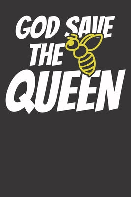 Notebook: Bee Save The Queen Beekeeper Gift Dot Grid 6x9 120 Pages