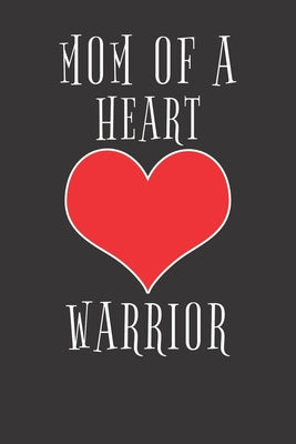 Notebook: Heart Awareness Heart Warrior Shirt Mom Gift Dot Grid 6x9 120 Pages