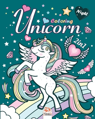 Unicorn - 2in1 - night: Coloring Book For Children 4 to 12 Years - 2 books in 1- night edition