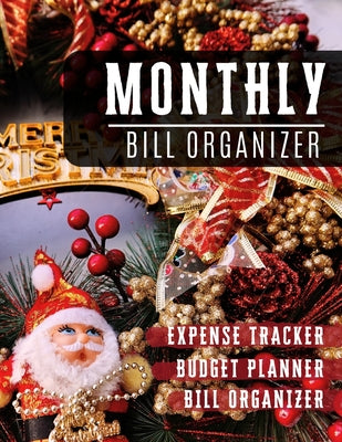 Monthly Bill Organizer: spending tracker - Weekly Expense Tracker Bill Organizer Notebook for Business or Personal Finance Planning Workbook -