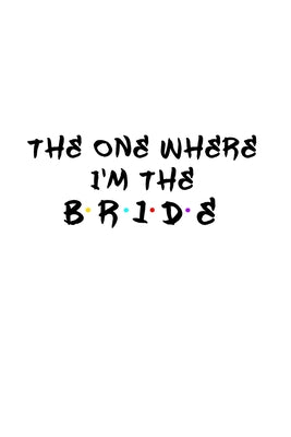The One Where I'm The Bride: Wedding Guest Book