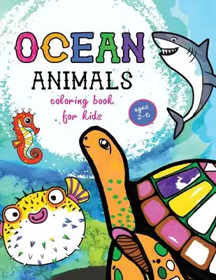 Sea Creatures: Coloring Book for Kids - Ages 2-6