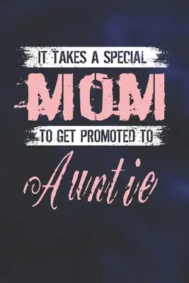 It Takes A Special Mom To Get Promoted To Auntie