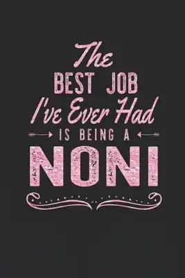 The Best Job I've Ever Had Is Being A Noni