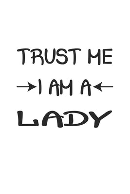 Trust me I am a Lady: Notizbuch, Notizheft, Notizblock - Geschenk-Idee für sexy Frauen- Karo - A5 - 120 Seiten