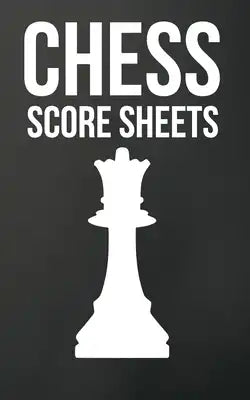 Chess Score Sheets: 110 sheets for record keeping - Minimalist Grey and White Cover