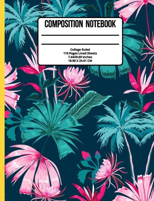 Composition Notebook College Ruled: Flower 100 Pages