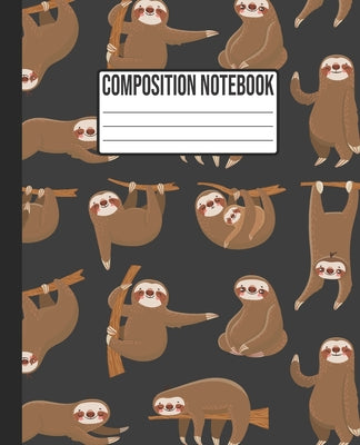 Composition Notebook: Sloth my spirit animal, Wide Ruled College Notepad for Kids and Teens 7.5" x 9.25" 100 pages