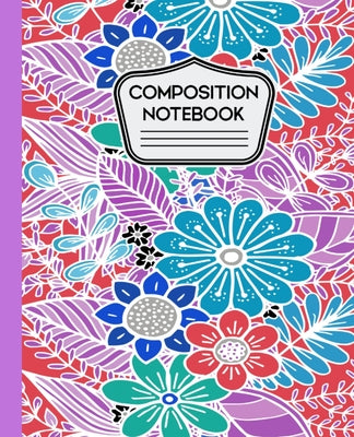 Composition Notebook: Abstract Retro Flowers Vintage Style 7.5" X 9.25" - 100 Pages Wide Ruled