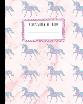 Composition Notebook: Beautiful Glitter Unicorn Pattern and Pink Marble Composition Book for Girls, Kids, School, Students and Teachers (Wid