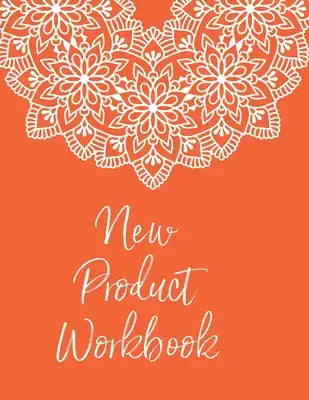 New Product Workbook: Product development workbook for makers, Etsy sellers, handmade sellers, creative e-commerce online businesses, craft