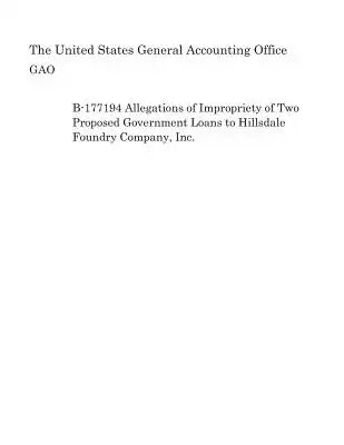 B-177194 Allegations of Impropriety of Two Proposed Government Loans to Hillsdale Foundry Company, Inc.