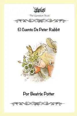 El Cuento De Peter Rabbit: Spanish Edition