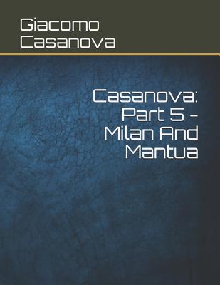 Casanova: Part 5 - Milan And Mantua: Large Print