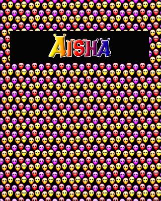 120 Page Handwriting Practice Book with Colorful Alien Cover Aisha: Primary Grades Handwriting Book