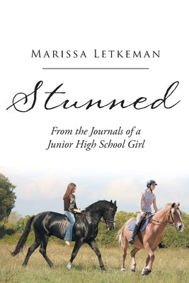 Stunned: From the Journals of a Junior High School Girl