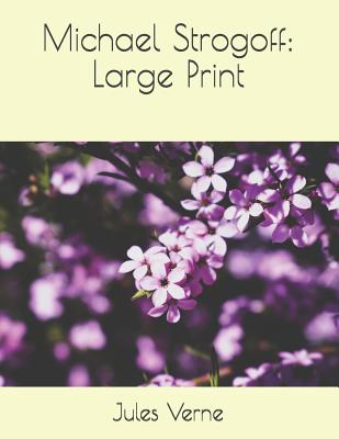Michael Strogoff: Large Print