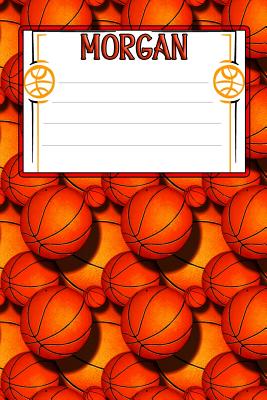 Basketball Life Morgan: College Ruled Composition Book