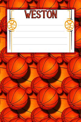 Basketball Life Weston: College Ruled Composition Book