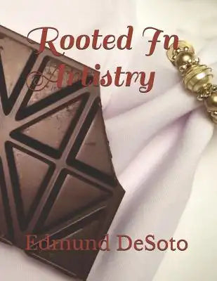Rooted In Artistry