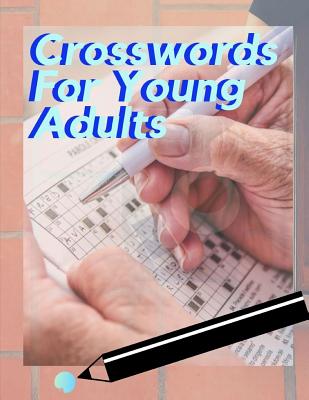 Crosswords For Young Adults: A Unique Puzzlers' Book with Today's Contemporary Words As Crossword Puzzle Book, Crossword Puzzle Books, If you have
