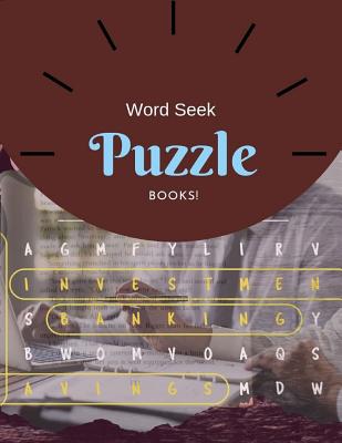 Word Seek Puzzle Books: Large Print Word Search Puzzles Hours of brain-boosting entertainment for adults and kids Word Searches.