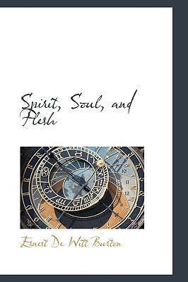 Spirit, Soul, and Flesh