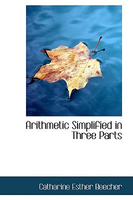 Arithmetic Simplified in Three Parts