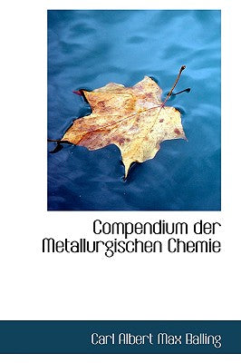 Compendium Der Metallurgischen Chemie