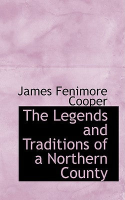 The Legends and Traditions of a Northern County