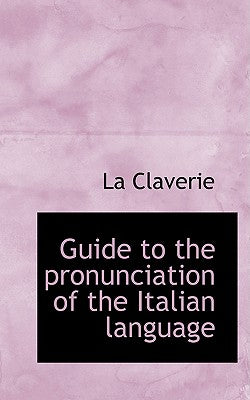 Guide to the Pronunciation of the Italian Language