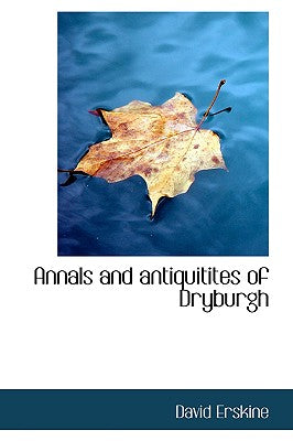 Annals and Antiquitites of Dryburgh