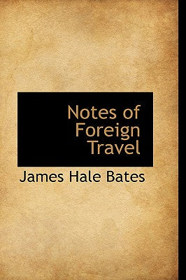 Notes of Foreign Travel