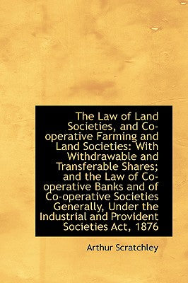 The Law of Land Societies, and Co-Operative Farming and Land Societies