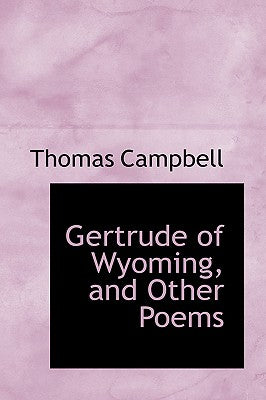Gertrude of Wyoming, and Other Poems