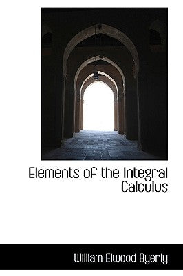 Elements of the Integral Calculus
